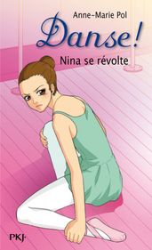 Danse ! - tome 12 Nina se révolte