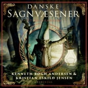 Danske Sagnvæsener - Et Bestiarium