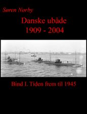 Danske Ubade 1909: 2004. Bind I.