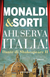 Dante di Shakespeare. 2: Ahi, serva Italia!