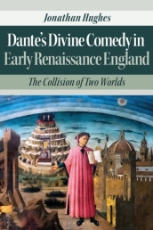 Dante¿s Divine Comedy in Early Renaissance England