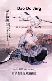 Dao De Jing as explained by Lao Zi