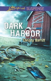 Dark Harbor (Mills & Boon Love Inspired Suspense)