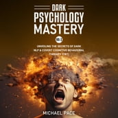 Dark Psychology Mastery Vol 2