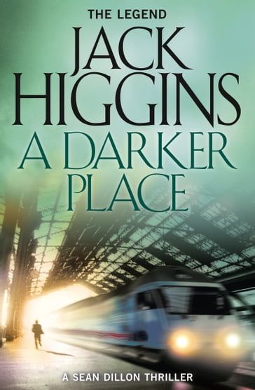 A Darker Place (Sean Dillon Series, Book 16) - Jack Higgins