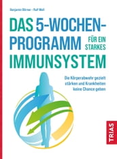 Das 5-Wochen-Programm für ein starkes Immunsystem
