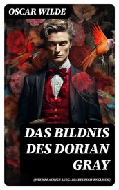 Das Bildnis des Dorian Gray (Zweisprachige Ausgabe: Deutsch-Englisch)