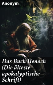 Das Buch Henoch (Die älteste apokalyptische Schrift)