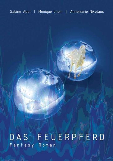 Das Feuerpferd - Annemarie Nikolaus - Monique Lhoir - Sabine Abel