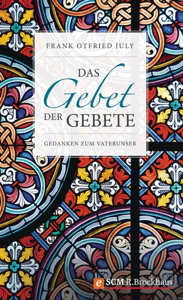 Das Gebet der Gebete - Frank Otfried July