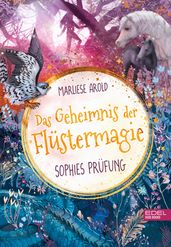 Das Geheimnis der Flüstermagie (Band 2) Sophies Prüfung