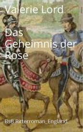 Das Geheimnis der Rose