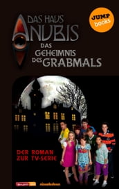 Das Haus Anubis - Band 2: Das Geheimnis des Grabmals