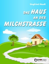 Das Haus an der Milchstraße