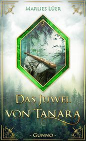 Das Juwel von Tanara: Gunno