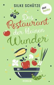 Das Restaurant der kleinen Wunder