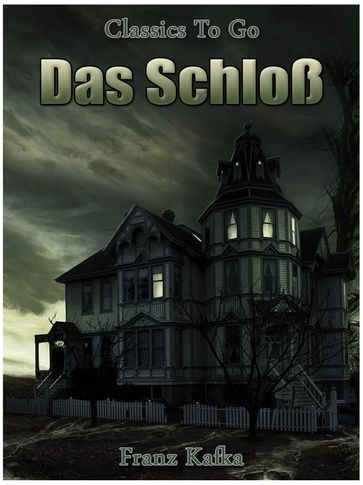 Das Schloß - Franz Kafka