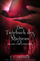 Das Tagebuch des Magiers: Glass and Steele