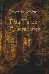 Das Tal der Feuergeister