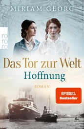 Das Tor zur Welt: Hoffnung