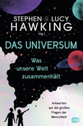 Das Universum  Was unsere Welt zusammenhält