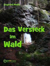 Das Versteck im Wald