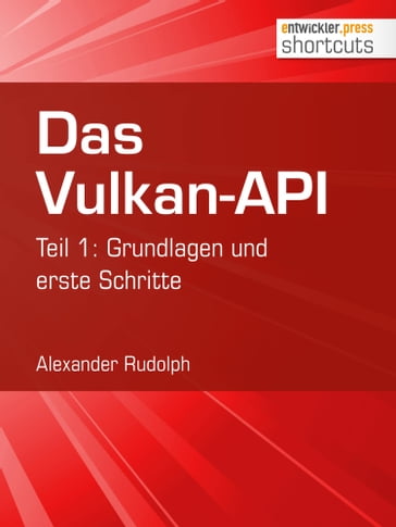 Das Vulkan-API - Alexander Rudolph