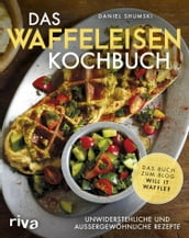 Das Waffeleisen-Kochbuch