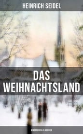 Das Weihnachtsland (Kinderbuch-Klassiker)