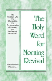 Das heilige Wort für die Morgenerweckung - Das Christenleben, das Gemeindeleben, die Vollendung des Zeitalters und das Kommen des Herrn