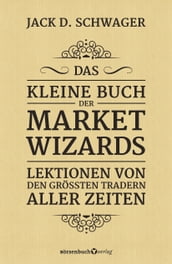 Das kleine Buch der Market Wizards