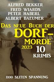 Das neue Buch der Dorf-Morde 2023 - 1100 Seiten Spannung: 10 Krimis