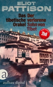 Das tibetische Orakel & Der verlorene Sohn von Tibet
