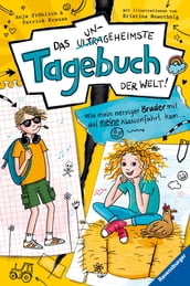 Das ungeheimste Tagebuch der Welt!, Band 3: Wie mein nerviger Bruder mit auf meine Klassenfahrt kam