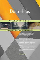 Data Hubs A Complete Guide - 2019 Edition