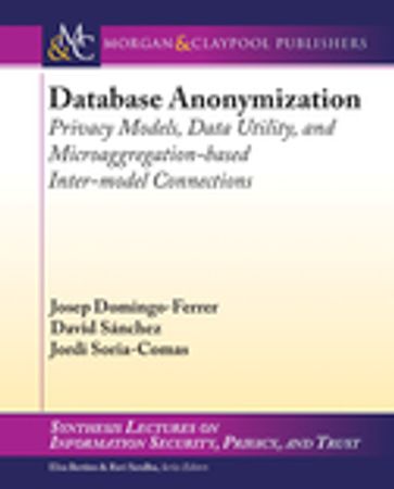 Database Anonymization - David Sánchez - Jordi Soria-Comas - Josep Domingo-Ferrer