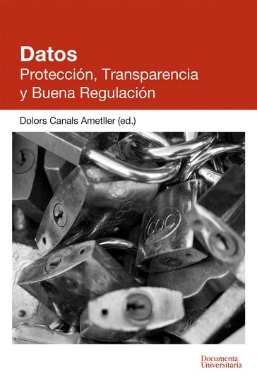 Datos. Protección, Transparencia y Buena Regulación - Dolors Canals Ametller (ed.)