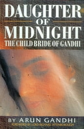 Daughter Of Midnight - The Child Bride of Gandhi