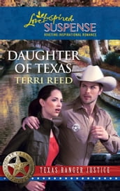 Daughter of Texas (Mills & Boon Love Inspired) (Texas Ranger Justice, Book 1)