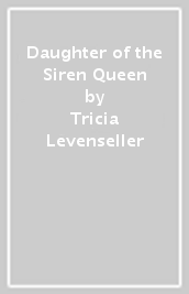 Daughter of the Siren Queen