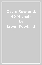 David Rowland: 40/4 chair