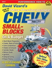 David Vizard s How to Build Max Performance Chevy Small Blocks on a Budget