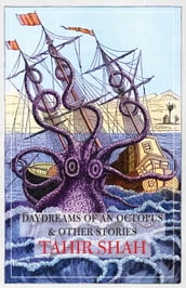 Daydreams of an Octopus & Other Stories