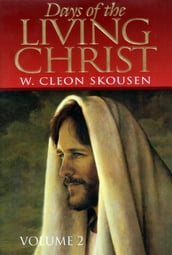 Days of the Living Christ, volume two