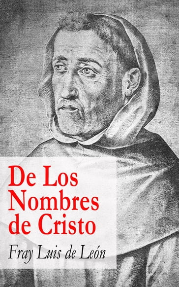 De Los Nombres de Cristo - Fray Luis de León