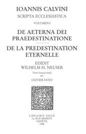 De aeterna Dei praedestinatione De la prédestination éternelle. Series III. Scripta ecclesiastica