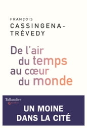 De l air du temps au cœur du monde