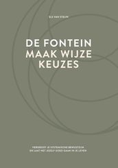 De fontein, maak wijze keuzes