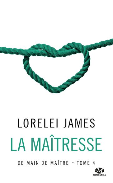 De main de maître, T4 : La Maîtresse - Lorelei James