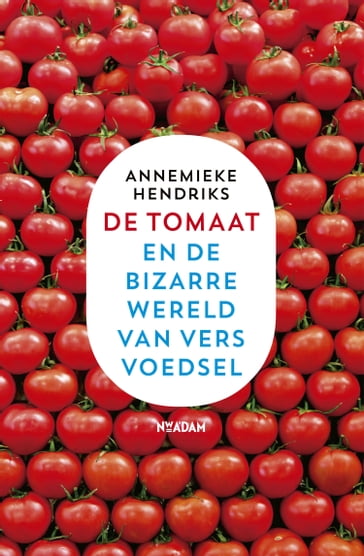 De tomaat - Annemieke Hendriks